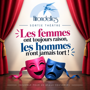 Dimanche 29 Novembre 2026 : Les femmes ont toujours raison, les hommes n’ont jamais tort !